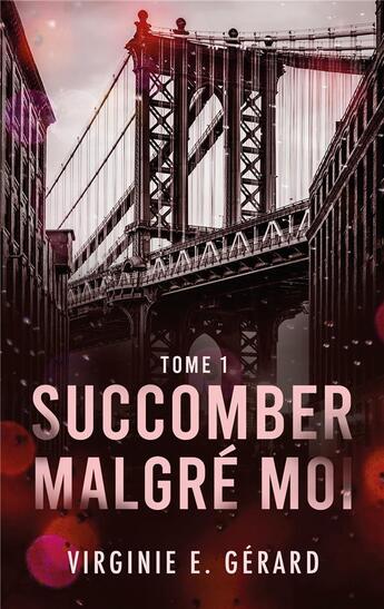 Couverture du livre « Succomber malgré moi Tome 1 » de Virginie E. Gerard aux éditions Hlab