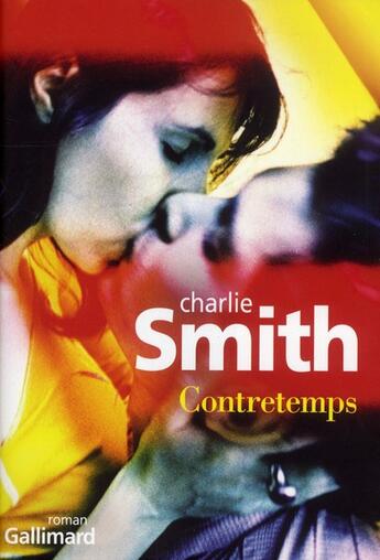 Couverture du livre « Contretemps » de Charlie Smith aux éditions Gallimard