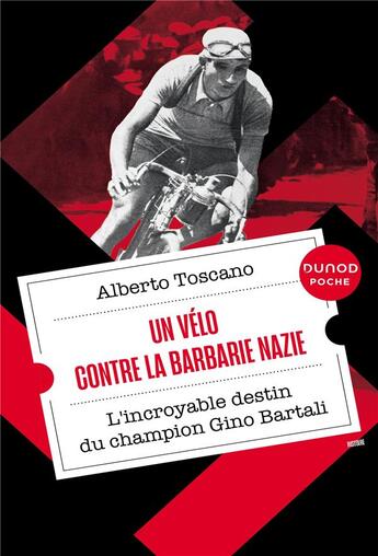 Couverture du livre « Un vélo contre la barbarie nazie : l'incroyable destin du champion Gino Bartali (2e édition) » de Alberto Toscano aux éditions Dunod