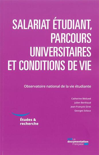 Couverture du livre « Salariat étudiant, parcours universitaires et conditions de vie » de Observatoire National De La Vie Etudiante (Ove) aux éditions Documentation Francaise