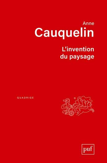 Couverture du livre « L'invention du paysage (4e édition) » de Anne Cauquelin aux éditions Puf