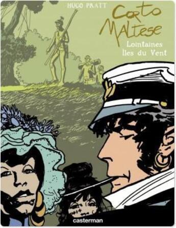 Couverture du livre « Corto Maltese ; lointaines îles du vent » de Hugo Pratt aux éditions Casterman Bd