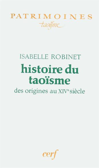 Couverture du livre « Histoire du taoïsme » de Isabelle Robinet aux éditions Cerf