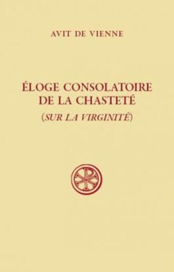 Couverture du livre « Éloge consolatoire de la chasteté » de Avit De Vienne aux éditions Cerf