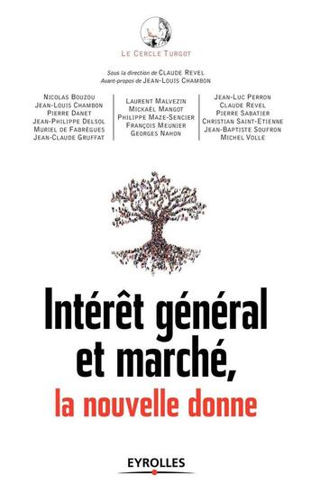 Couverture du livre « Intérêt général et marché, la nouvelle donne » de Claude Revel et Jean-Louis Chambon et Le Cercle Turgot aux éditions Eyrolles