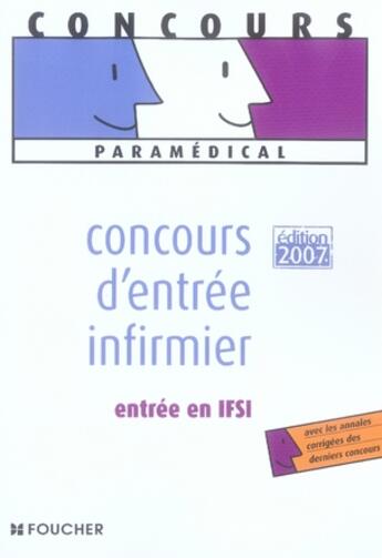 Couverture du livre « Concours d'entrée infirmier (édition 2007) » de Regine Gioria aux éditions Foucher