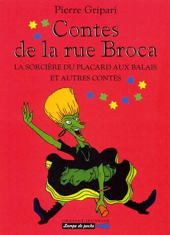 Couverture du livre « La sorciere du placard aux balais et autres contes - n 1 - contes de la rue broca » de Pierre Gripari aux éditions Grasset Jeunesse