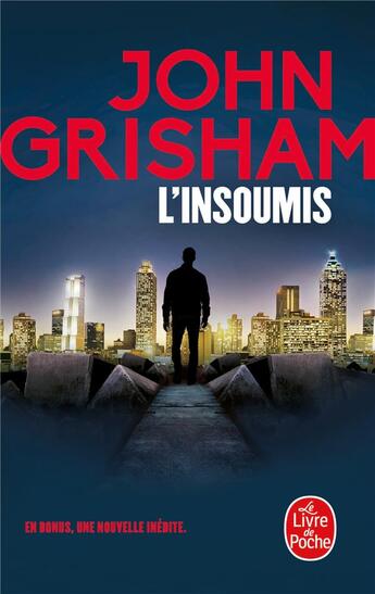 Couverture du livre « L'insoumis » de John Grisham aux éditions Le Livre De Poche