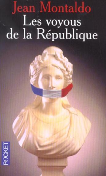 Couverture du livre « Les Voyous De La Republique » de Montaldo Jean aux éditions Pocket