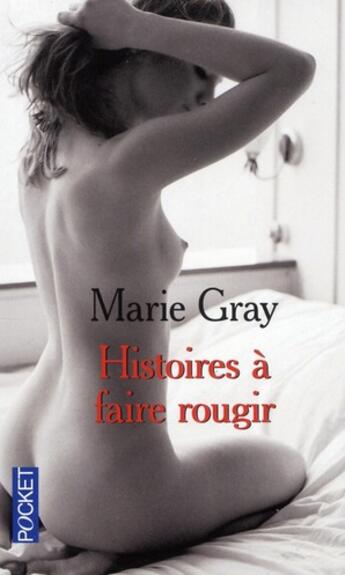 Couverture du livre « Histoires à faire rougir » de Marie Gray aux éditions Pocket