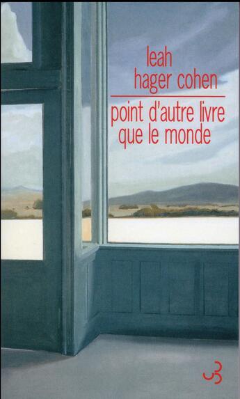 Couverture du livre « Point d'autre livre que le monde » de Cohen Leah Hager aux éditions Christian Bourgois