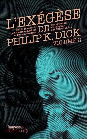 Couverture du livre « L'exégèse t.2 » de Philip K. Dick aux éditions J'ai Lu