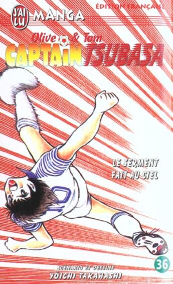 Couverture du livre « Olive et Tom ; Captain Tsubasa T.36 ; le serment fait au ciel » de Yoichi Takahashi aux éditions J'ai Lu