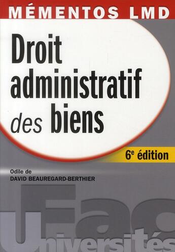 Couverture du livre « Droit administratif des biens (6e édition) » de Odile De David-Beauregard-Berthier aux éditions Gualino