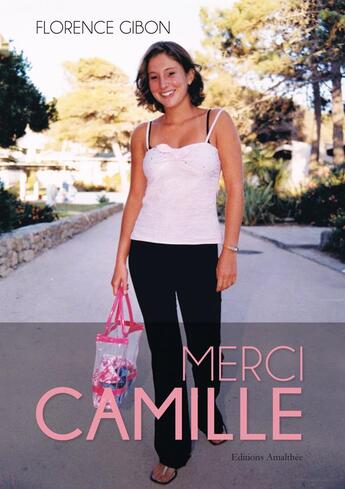 Couverture du livre « Merci Camille » de Florence Gibon aux éditions Amalthee