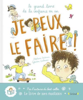 Couverture du livre « Je peux le faire ! le grand livre de la confiance en soi » de Stephanie Couturier et Eglantine Ceulemans aux éditions Grund