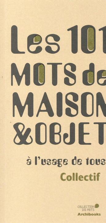 Couverture du livre « Les 101 mots de maison et objet à l'usage de tous » de  aux éditions Archibooks