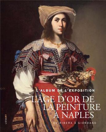 Couverture du livre « L'âge d'or de la peinture à Naples ; de Ribera à Giordano ; l'album de l'exposition » de  aux éditions Lienart