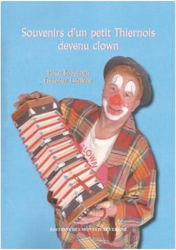 Couverture du livre « Souvenirs d'un petit Thiernois devenu clown » de Francoise Latellerie aux éditions Monts D'auvergne