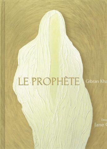 Couverture du livre « Le prophète » de Khalil Gibran et Jane Gemayel aux éditions Erick Bonnier