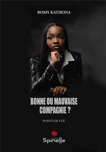 Couverture du livre « Bonne ou mauvaise compagnie ? » de Romy Kathona aux éditions Spinelle