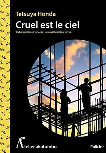 Couverture du livre « Cruel est le ciel » de Tetsuya Honda aux éditions Atelier Akatombo