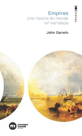 Couverture du livre « Empires : Une histoire du monde XVe - XXIe siècle » de John Darwin aux éditions Nouveau Monde