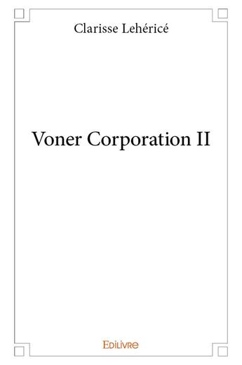 Couverture du livre « Voner corporation ii » de Leherice Clarisse aux éditions Edilivre