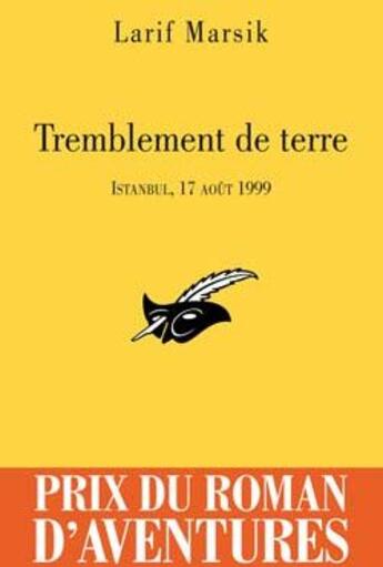 Couverture du livre « Tremblement de terre Prix du roman d'aventures 2009 » de Larif Marsik aux éditions Editions Du Masque