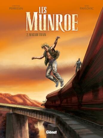 Couverture du livre « Les Munroe Tome 2 ; magain train » de Loto Pavlovic et Christian Perrissin aux éditions Glenat