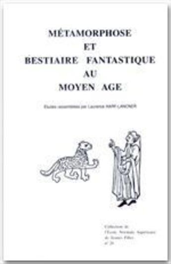 Couverture du livre « Métamorphose et bestiaire fantastique au Moyen Âge » de Harf-Lancner Laurence aux éditions Rue D'ulm