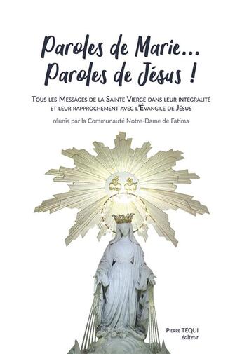 Couverture du livre « Paroles de Marie... paroles de Jésus ! » de  aux éditions Tequi