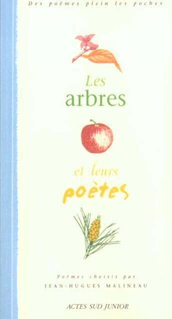 Couverture du livre « Les arbres et leurs poètes » de Malineau Jean-Hugues aux éditions Actes Sud