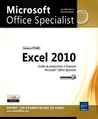 Couverture du livre « Excel 2010 ; préparation à l'examen microsoft office specialist (77-882) » de  aux éditions Eni