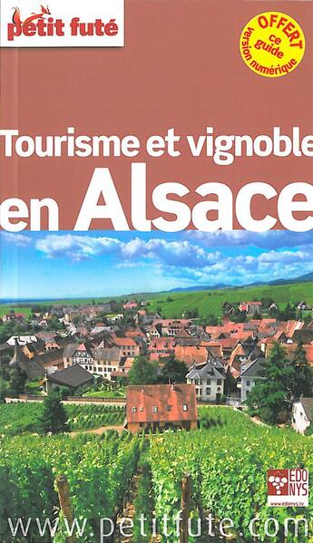 Couverture du livre « GUIDE PETIT FUTE ; THEMATIQUES ; tourisme & vignoble en Alsace » de  aux éditions Le Petit Fute