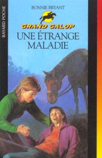 Couverture du livre « Grand galop t.631 ; une étrange maladie » de Bonnie Bryant et Michael Welply aux éditions Bayard Jeunesse