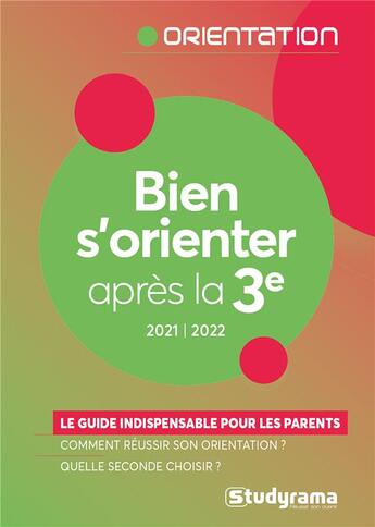 Couverture du livre « Bien s'orienter après la troisième (édition 2021/2022) » de Julie Mleczko aux éditions Studyrama