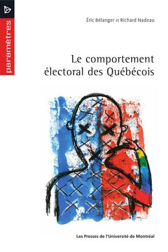 Couverture du livre « Le comportement electoral des quebecois » de Belanger/Nadeau aux éditions Les Presses De L'universite De Montreal