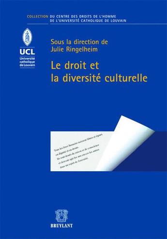 Couverture du livre « Le droit et la diversité culturelle » de Julie Ringelheim aux éditions Bruylant