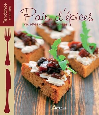 Couverture du livre « Pain d'epices recettes salees sucrees » de  aux éditions Artemis