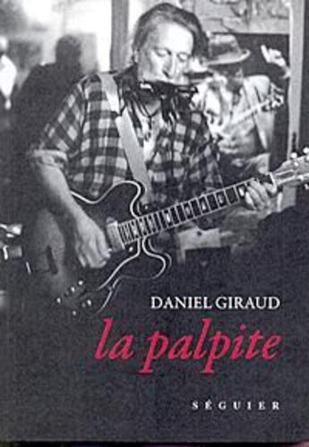 Couverture du livre « La palpite » de Daniel Giraud aux éditions Seguier