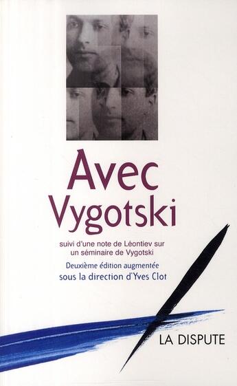 Couverture du livre « Avec Vygotski (2e édition) » de Leont'Ev A N. aux éditions Dispute