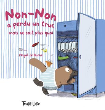 Couverture du livre « Les pourquoi de Non-Non » de Magali Le Huche aux éditions Tourbillon