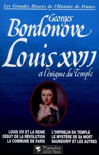 Couverture du livre « Louis XVII et l'énigme du Temple » de Georges Bordonove aux éditions Pygmalion