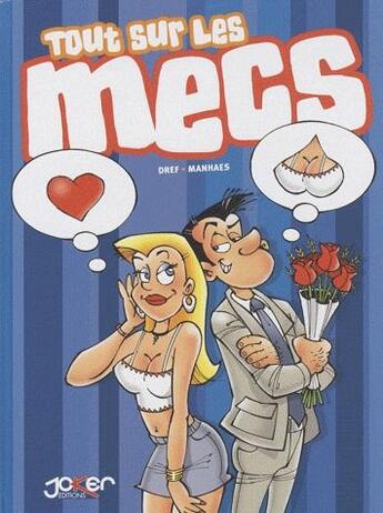 Couverture du livre « Tout sur les mecs » de Manhaes et Dref aux éditions P & T Production - Joker