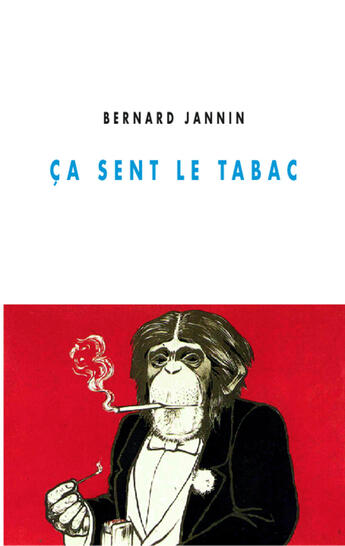 Couverture du livre « Ça sent le tabac » de Bernard Jannin aux éditions Editions Champ Vallon