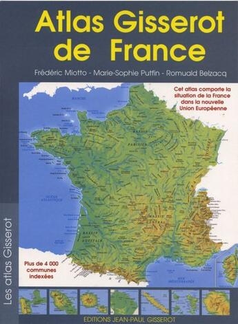 Couverture du livre « Atlas gisserot de france » de Miotto/Putfin aux éditions Gisserot