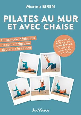 Couverture du livre « Pilates au mur et avec chaise : La méthode idéale pour un corps tonique en douceur à la maison » de Marine Biren aux éditions Jouvence