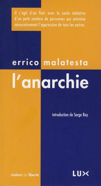 Couverture du livre « L'anarchie » de Errico Malatesta aux éditions Lux Canada