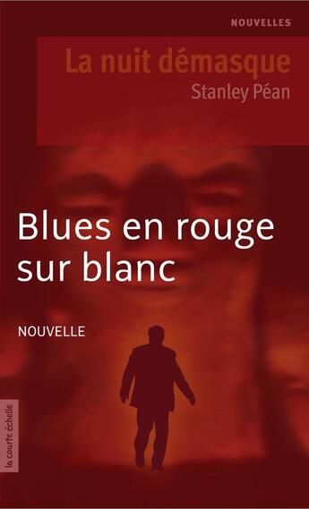 Couverture du livre « Blues en rouge sur blanc » de Stanley Pean aux éditions La Courte Echelle